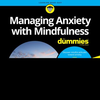Couverture_Managing Anxiety With Mindfulness For Dummies