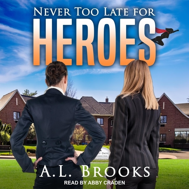 Couverture_Never Too Late for Heroes Lib/E