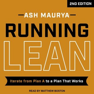 Running Lean, 2nd Edition: Iterate From Plan A To A Plan That Works