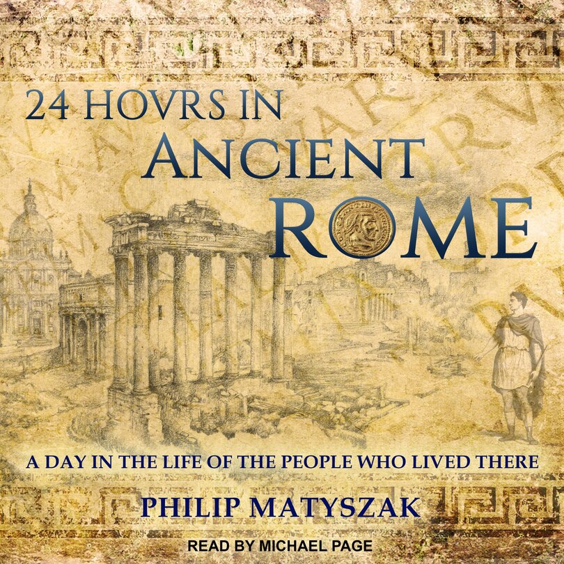 24 Hours In Ancient Rome: A Day In The Life Of The People Who Lived There