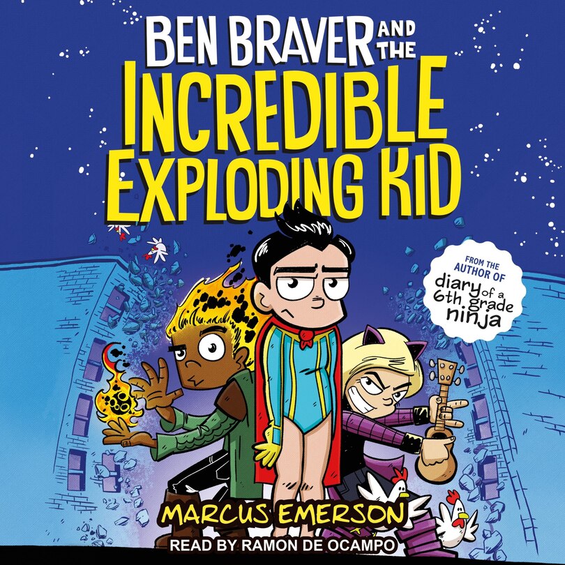 Ben Braver And The Incredible Exploding Kid
