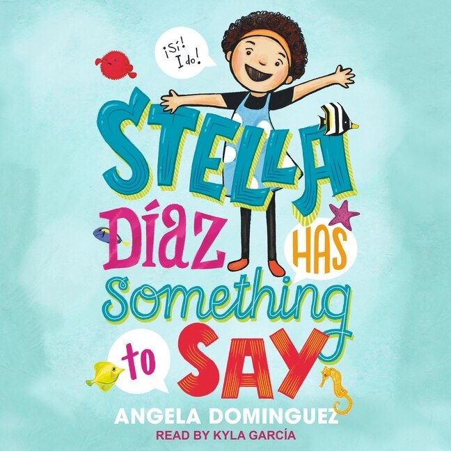Front cover_Stella Diaz Has Something to Say Lib/E