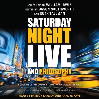 Front cover_Saturday Night Live and Philosophy Lib/E