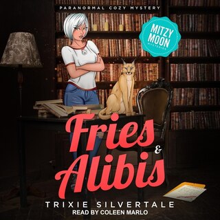 Fries & Alibis: Paranormal Cozy Mystery