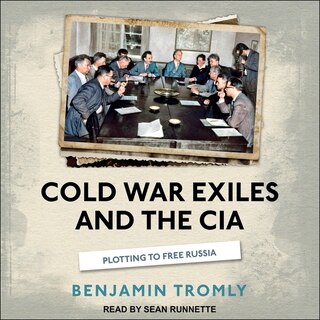 Front cover_Cold War Exiles and the CIA Lib/E
