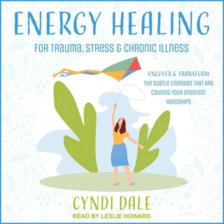 Front cover_Energy Healing For Trauma, Stress & Chronic Illness