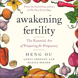 Awakening Fertility: The Essential Art Of Preparing For Pregnancy