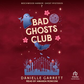 Front cover_Bad Ghosts Club Lib/E