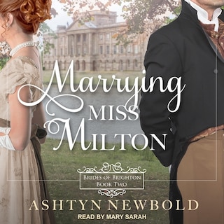 Front cover_Marrying Miss Milton Lib/E