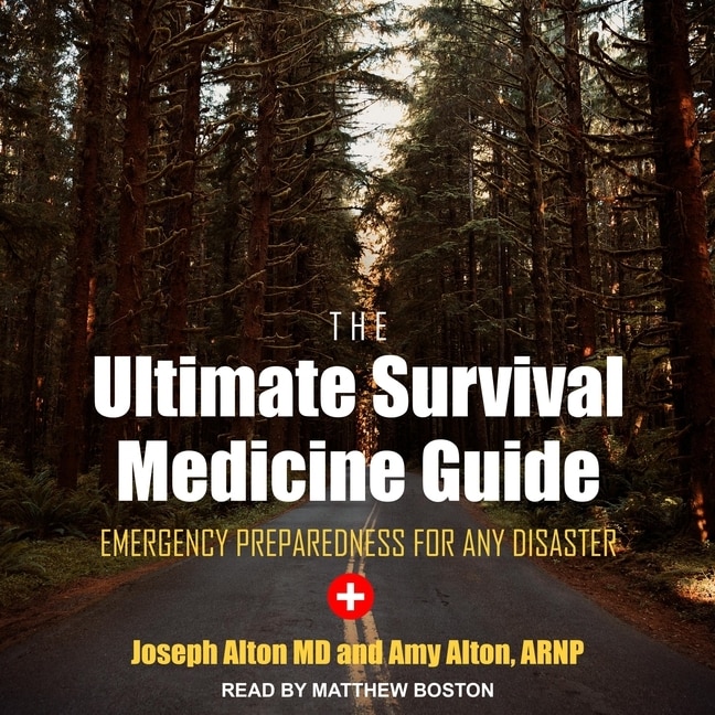 The Ultimate Survival Medicine Guide: Emergency Preparedness For Any Disaster