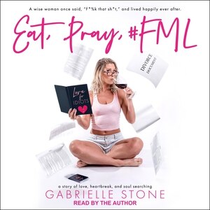 Front cover_Eat, Pray, #fml