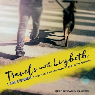 Travels With Lizbeth: Three Years On The Road And On The Streets