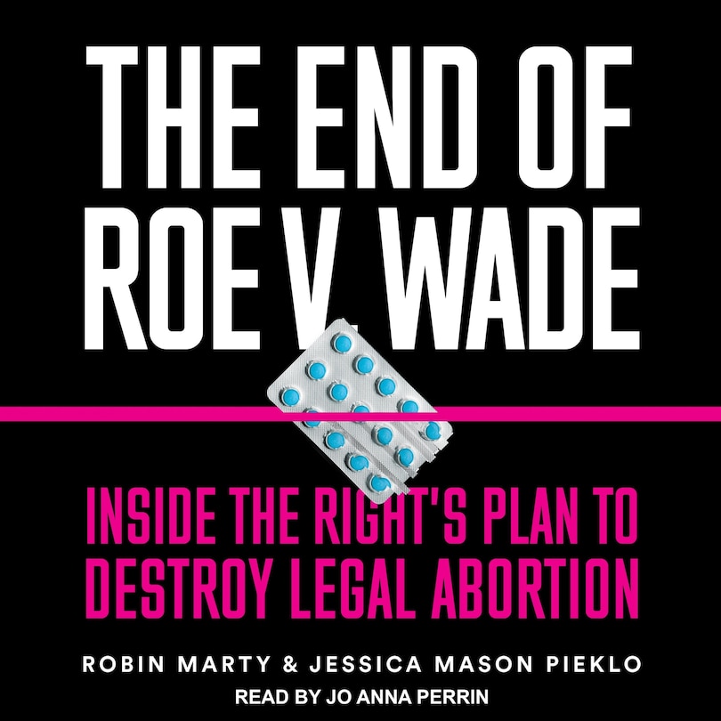 Front cover_The End of Roe v. Wade