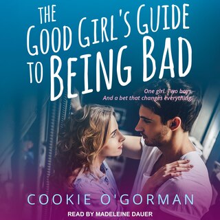 Front cover_The Good Girl's Guide To Being Bad