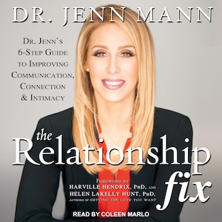 The Relationship Fix: Dr. Jenn's 6-step Guide To Improving Communication, Connection