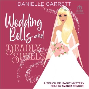 Front cover_Wedding Bells And Deadly Spells
