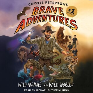 Front cover_Coyote Peterson’s Brave Adventures