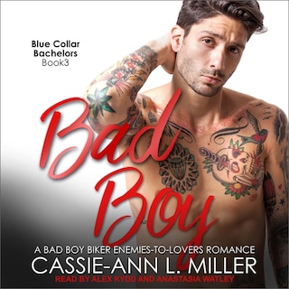 Bad Boy: A Bad Boy Biker Enemies-to-lovers Romance