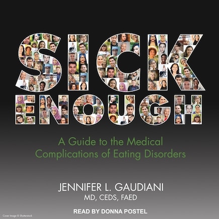 Sick Enough: A Guide To The Medical Complications Of Eating Disorders