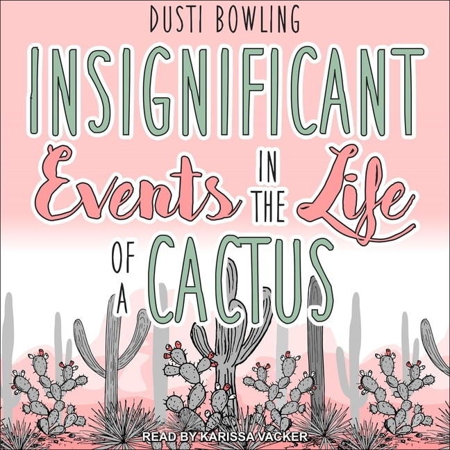 Insignificant Events In The Life Of A Cactus