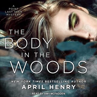 The Body In The Woods: A Point Last Seen Mystery