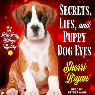 Front cover_Secrets, Lies, And Puppy Dog Eyes