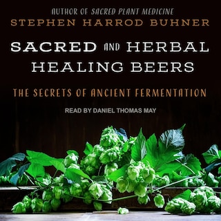 Couverture_Sacred and Herbal Healing Beers Lib/E