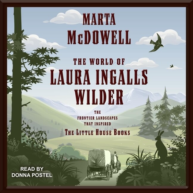 Front cover_The World of Laura Ingalls Wilder Lib/E