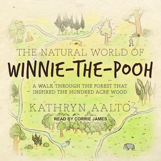 The Natural World Of Winnie-the-pooh: A Walk Through The Forest That Inspired The Hundred Acre Wood