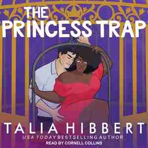 The Princess Trap: An Interracial Romance de Talia Hibbert