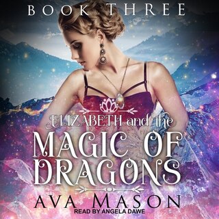 Couverture_Elizabeth and the Magic of Dragons Lib/E