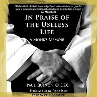 In Praise of the Useless Life: A Monk’s Memoir