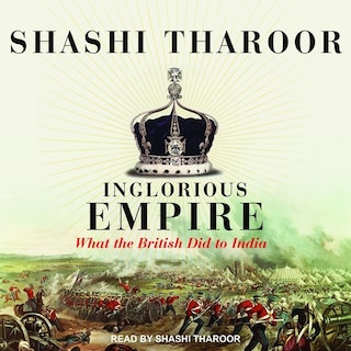 Inglorious Empire: What The British Did To India