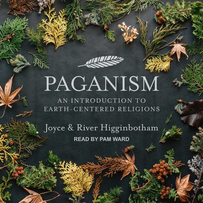 Paganism: An Introduction To Earth-centered Religions