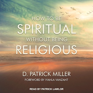 Front cover_How To Be Spiritual Without Being Religious