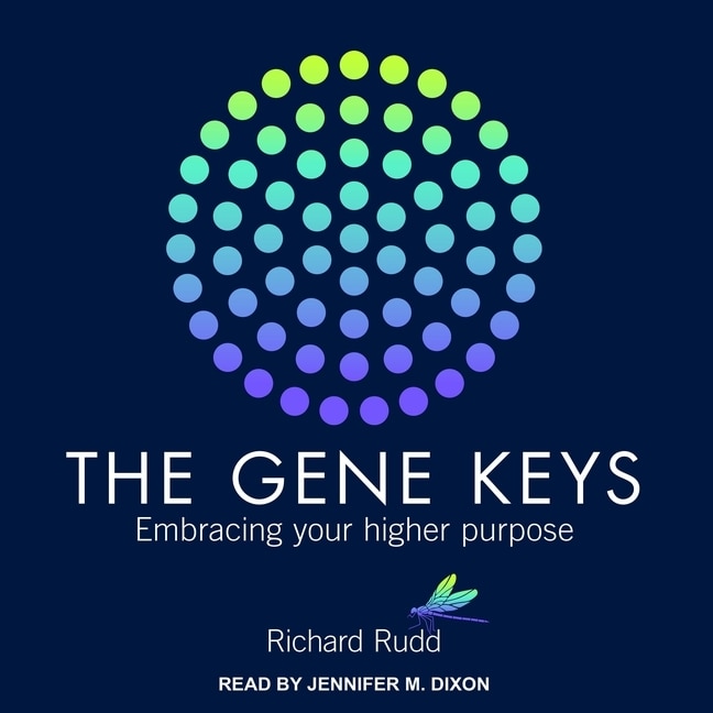 Gene Keys: Embracing Your Higher Purpose