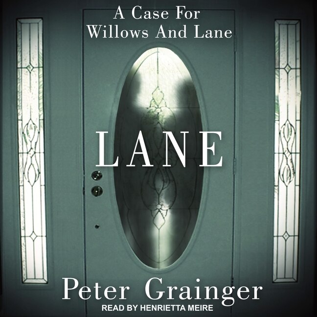 Lane: A Case For Willows And Lane