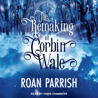 Front cover_The Remaking Of Corbin Wale