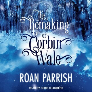 Front cover_The Remaking Of Corbin Wale