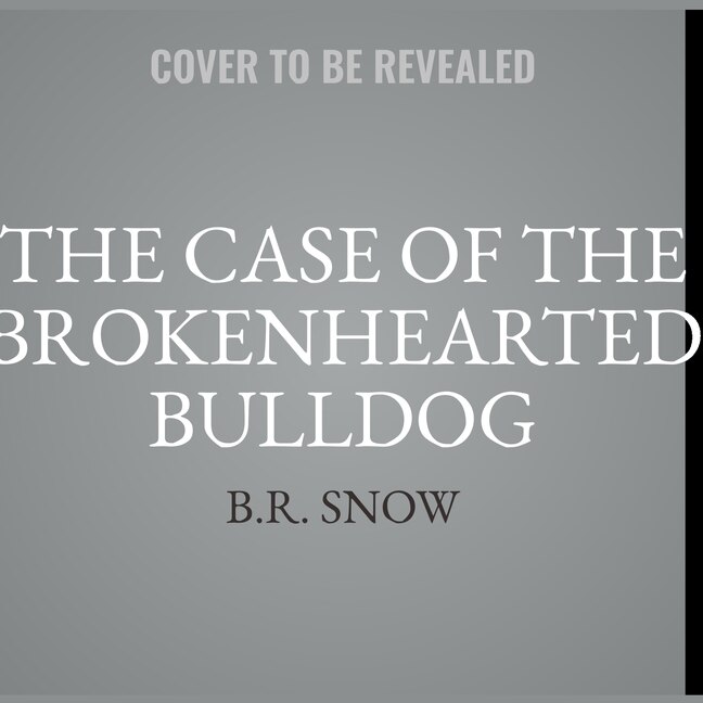 Couverture_The Case Of The Brokenhearted Bulldog