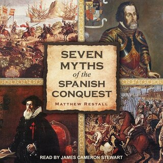 Couverture_Seven Myths of the Spanish Conquest Lib/E