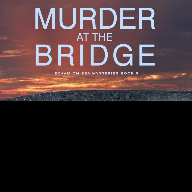 Front cover_Murder At The Bridge