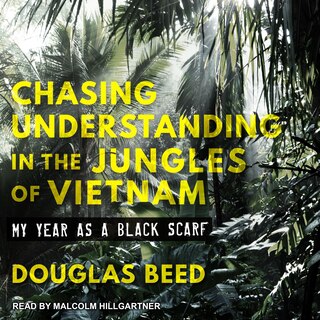 Chasing Understanding In The Jungles Of Vietnam: My Year As A Black Scarf