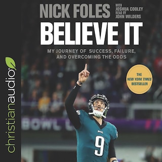 Believe It: My Journey of Success, Failure, and Overcoming the Odds