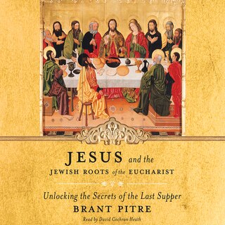 Front cover_Jesus and the Jewish Roots of the Eucharist