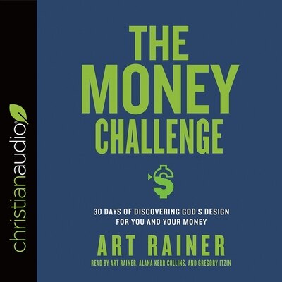 Money Challenge: 30 Days of Discovering God's Design For You and Your Money