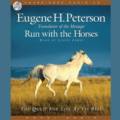 Run with the Horses: The Quest for Life at its Best