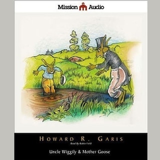 Front cover_Uncle Wiggily & Mother Goose