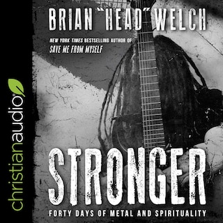 Stronger: Forty Days Of Metal And Spirituality