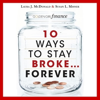Couverture_10 Ways to Stay Broke...Forever